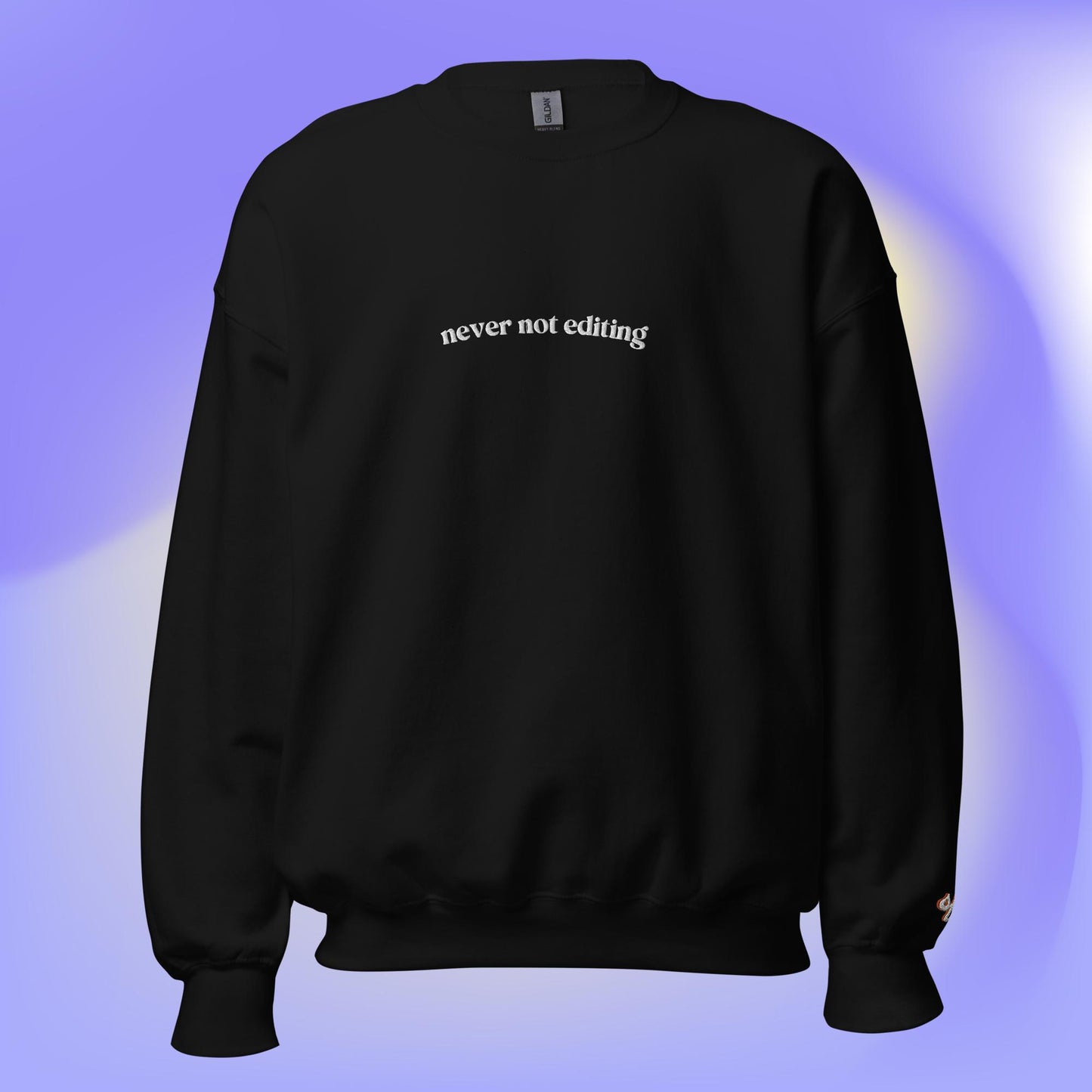 "never not editing" Embroidered Crewneck Sweatshirt