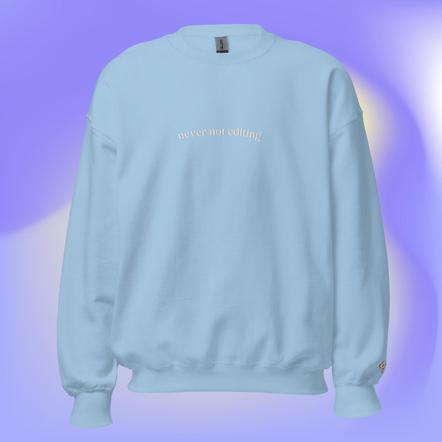 "never not editing" Embroidered Crewneck Sweatshirt